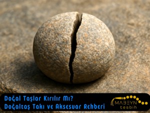 Doğal Taşlar Kırılır Mı? | Doğaltaş Takı ve Aksesuar Rehberi
