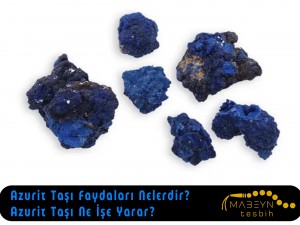 Azurit Taşı Faydaları Nelerdir? Azurit Taşı Ne İşe Yarar?