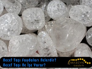 Necef Taşı Faydaları Nelerdir? Necef Taşı Ne İşe Yarar? Özellikleri ve Anlamı