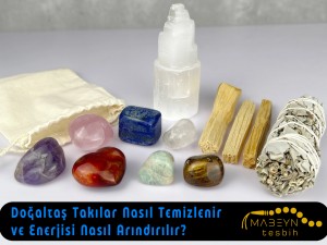 Doğaltaş Takılar Nasıl Temizlenir ve Enerjisi Nasıl Arındırılır?