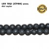 LAVTAŞI (SİYAH) TAŞI DİZİ - 8 MM LAVTAŞI (SİYAH) TAŞI DİZİ - 8 MM